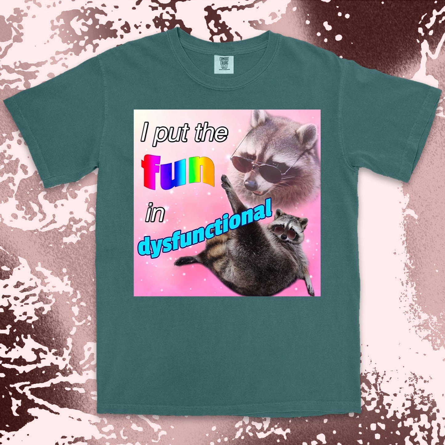 i put the fun in dysfunctional raccoon funny meme shirt