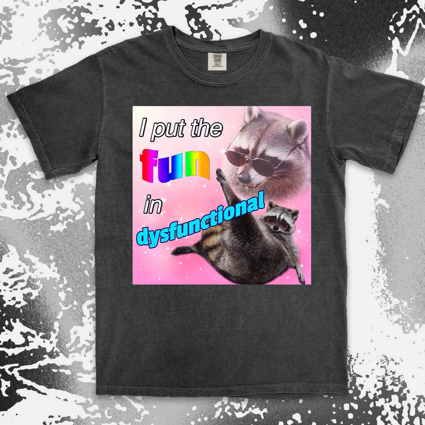 i put the fun in dysfunctional raccoon funny meme shirt