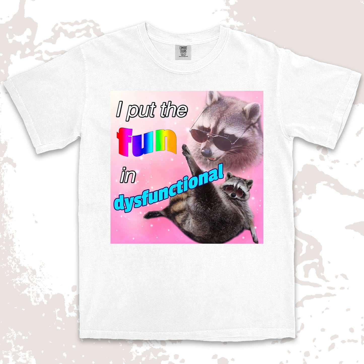 i put the fun in dysfunctional raccoon funny meme shirt