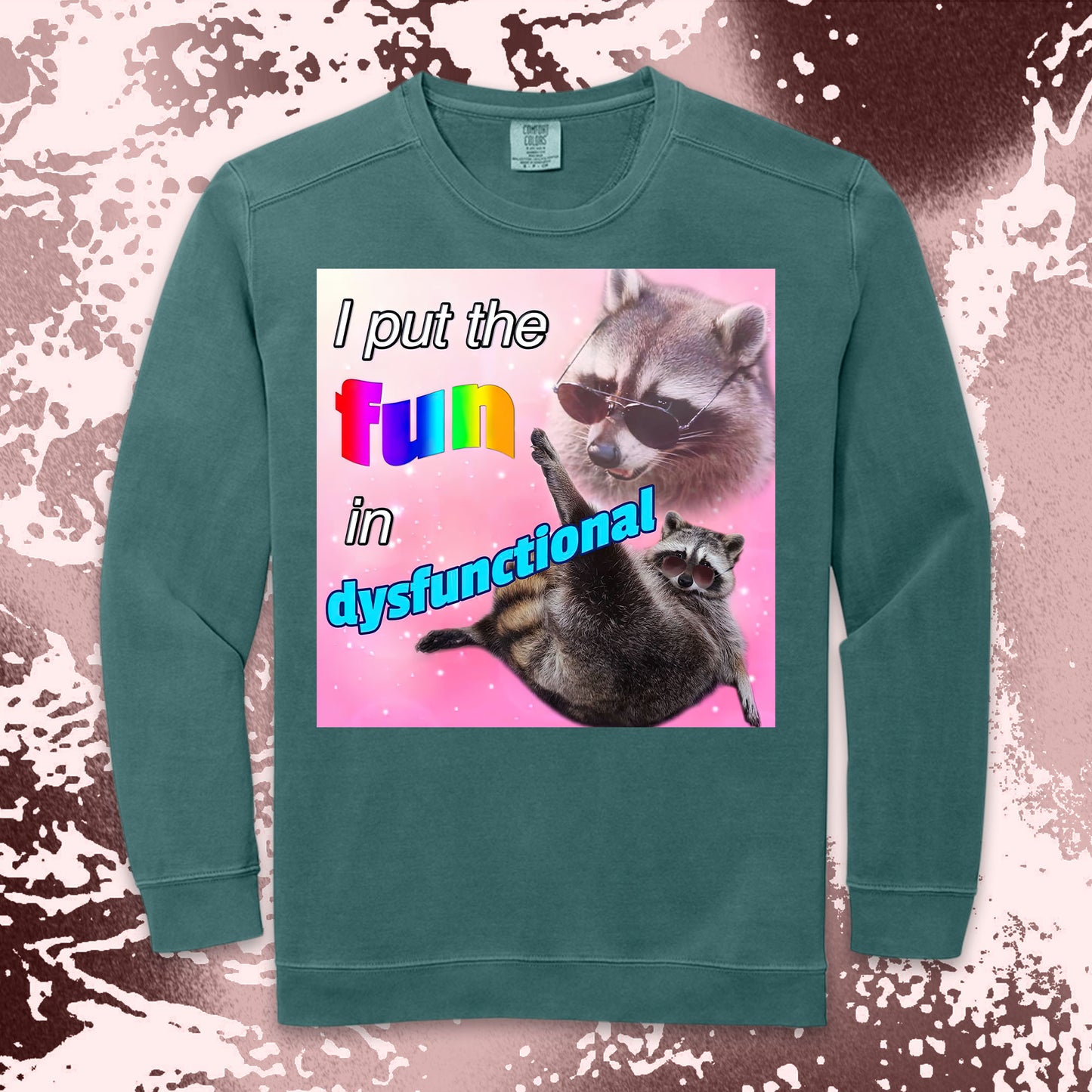 i put the fun in dysfunctional raccoon funny meme shirt