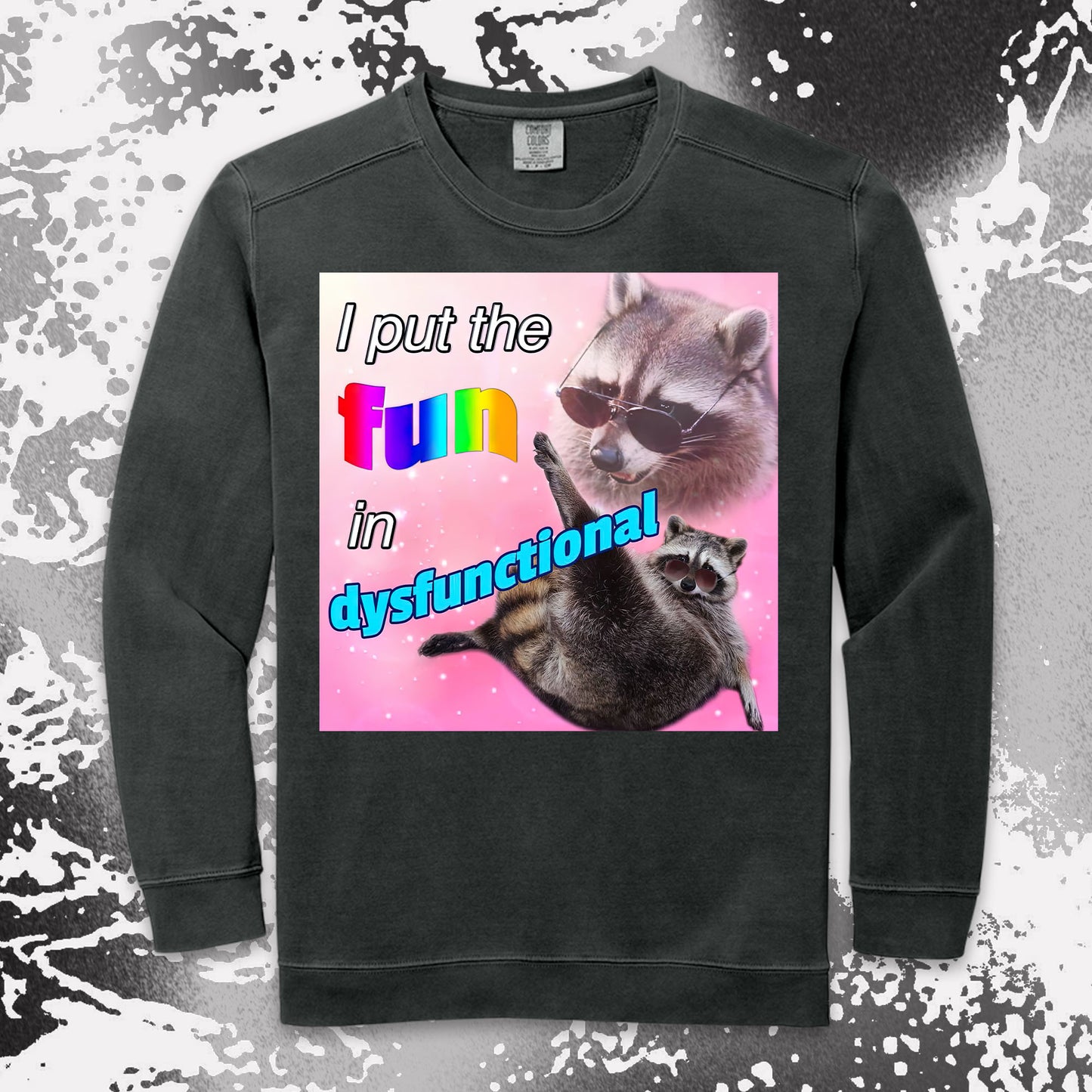 i put the fun in dysfunctional raccoon funny meme shirt