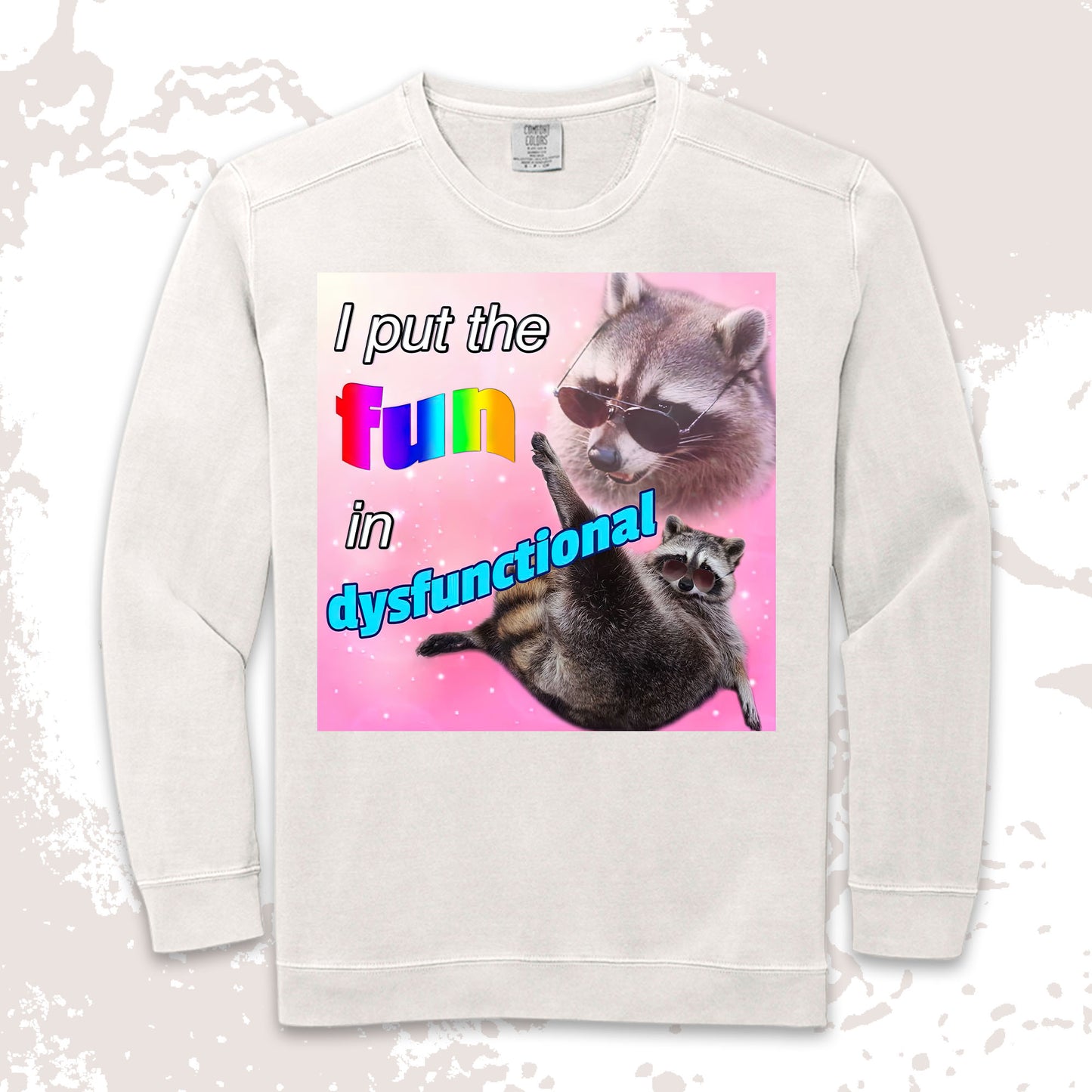 i put the fun in dysfunctional raccoon funny meme shirt