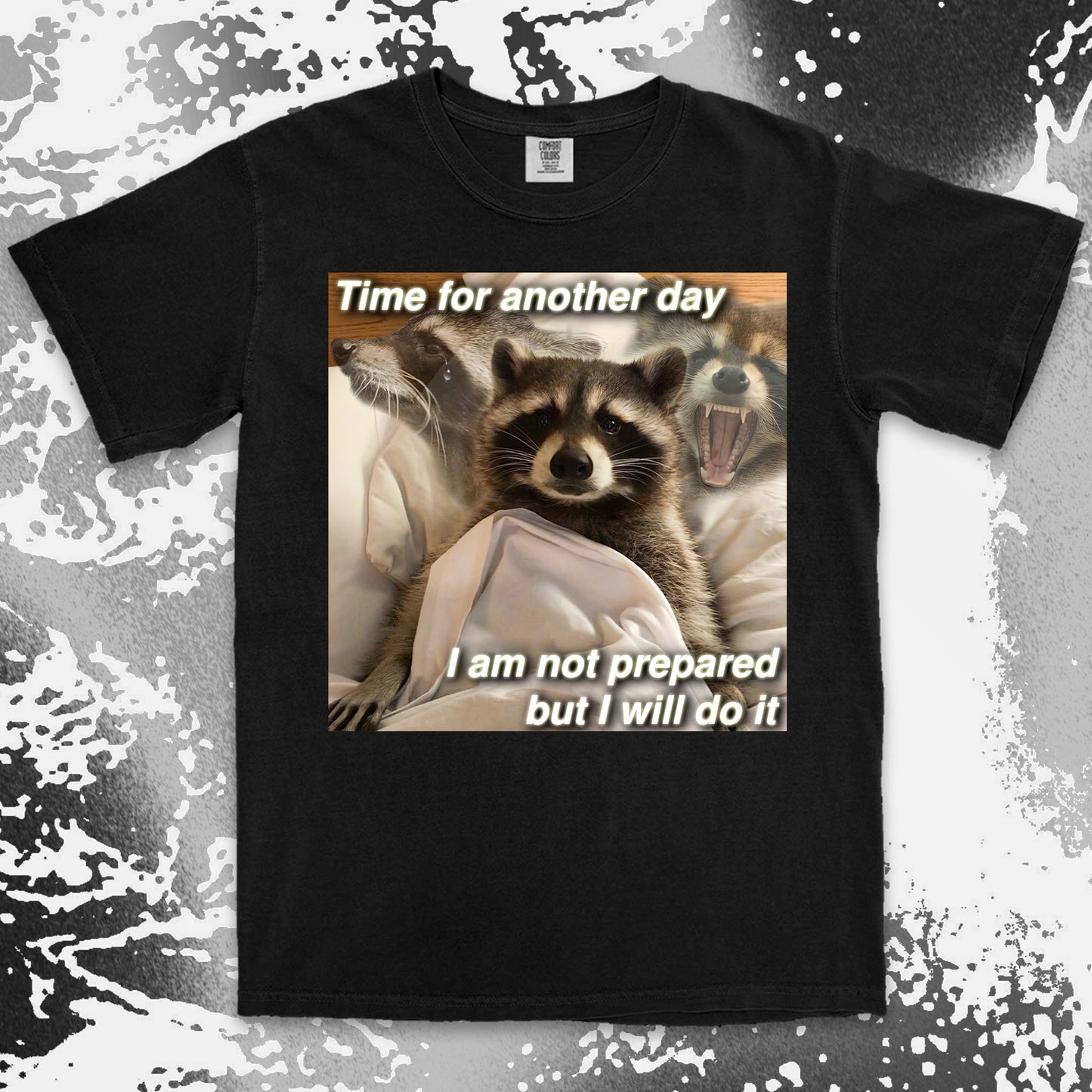 time for another day raccoon meme funny tired aesthetic shirt