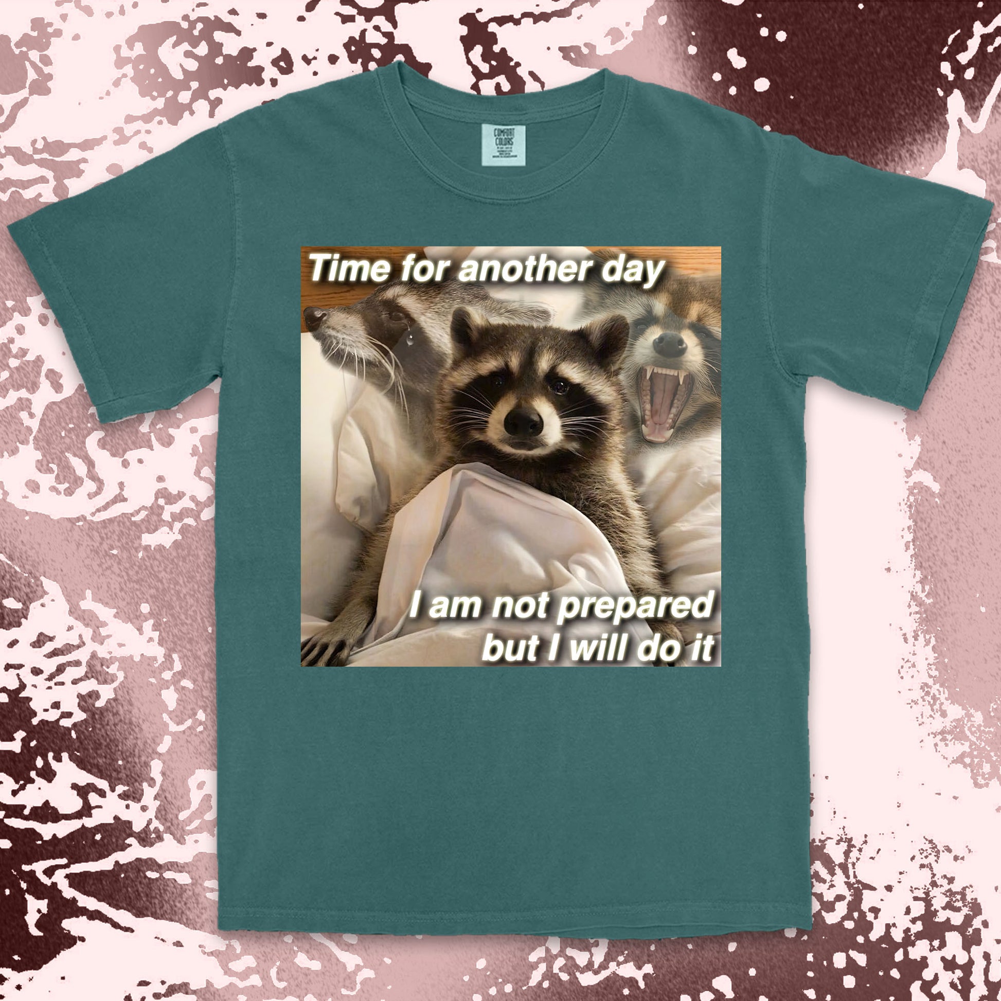 time for another day raccoon meme funny tired aesthetic shirt