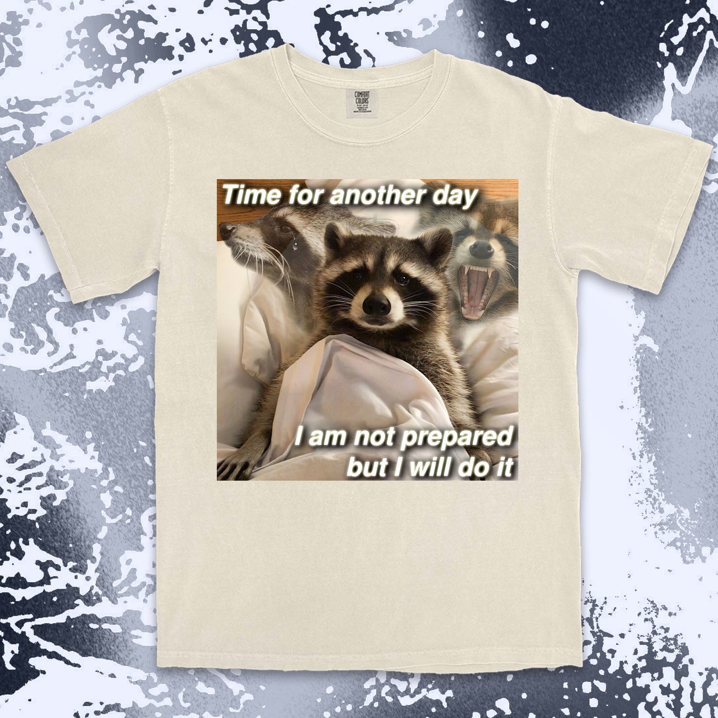 time for another day raccoon meme funny tired aesthetic shirt