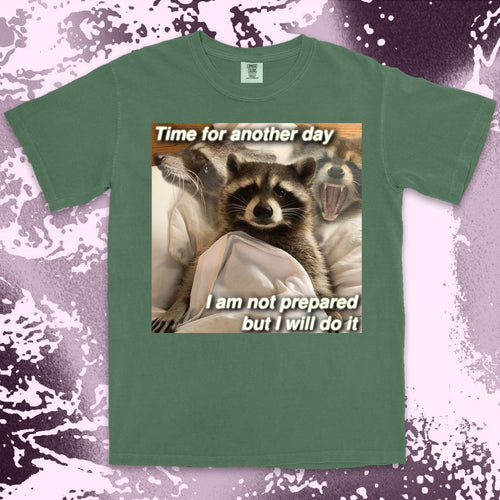 time for another day raccoon meme funny tired aesthetic shirt