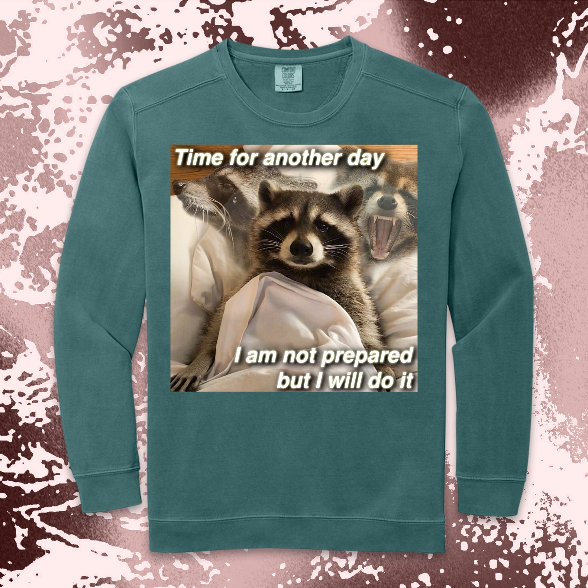 time for another day raccoon meme funny tired aesthetic shirt