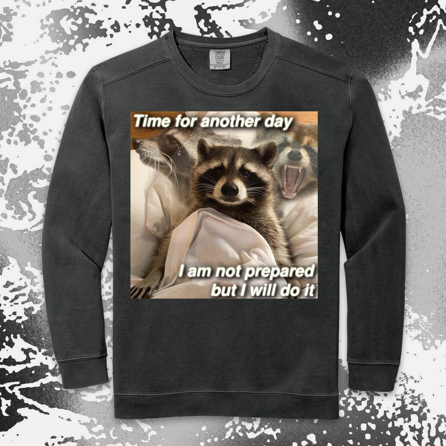 time for another day raccoon meme funny tired aesthetic shirt