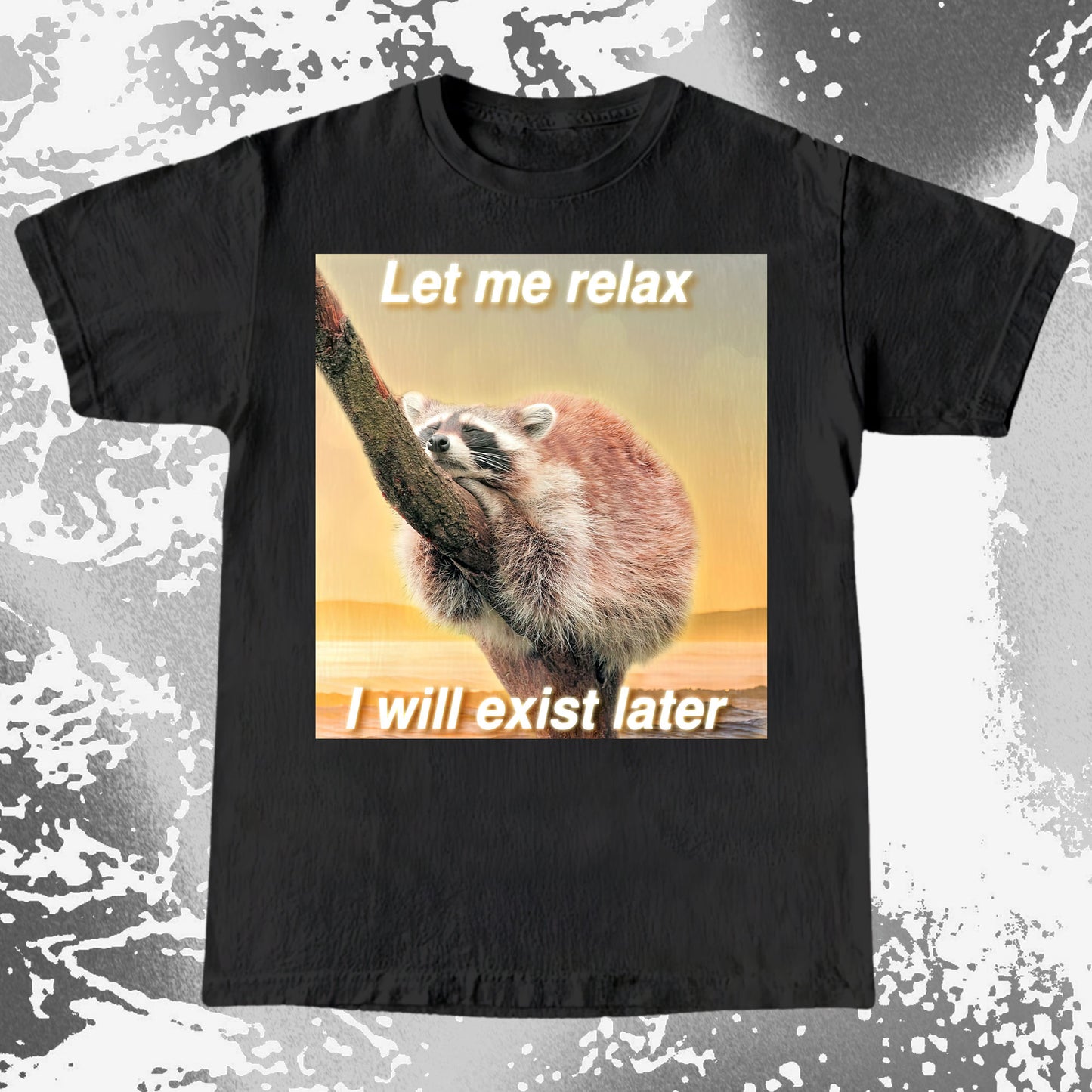 Let Me Relax Raccoon T-Shirt
