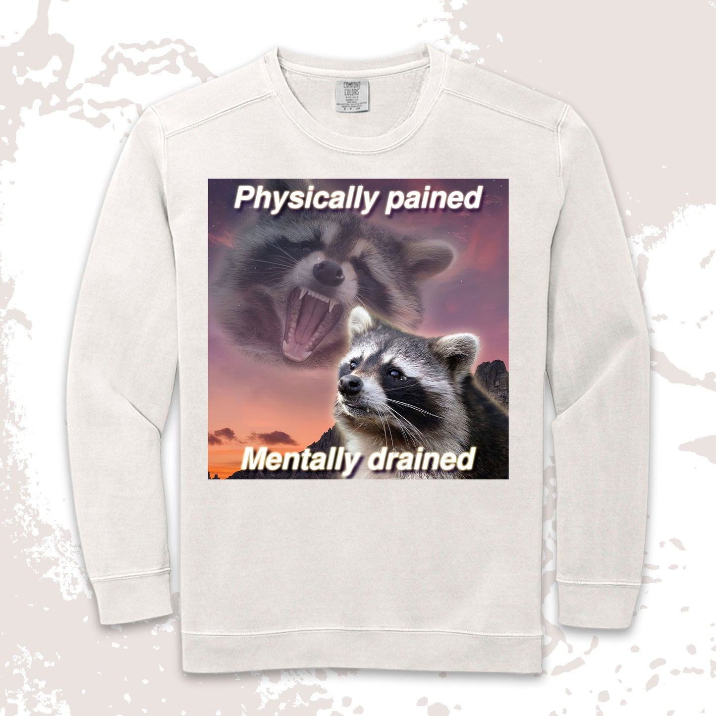 funny raccoon meme shirt physically pained mentally drained tired humor