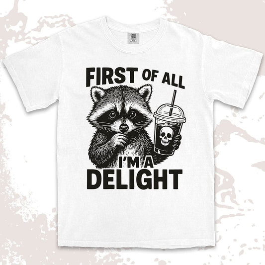 first of all iÕm a delight raccoon holding skull drink comfort colors t-shirt