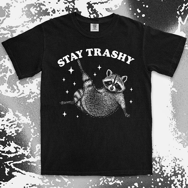 Stay Trashy Raccoon