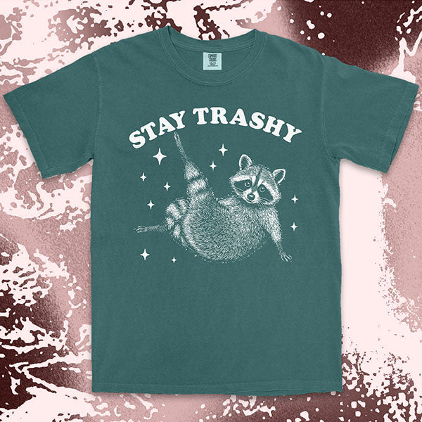 Stay Trashy Raccoon