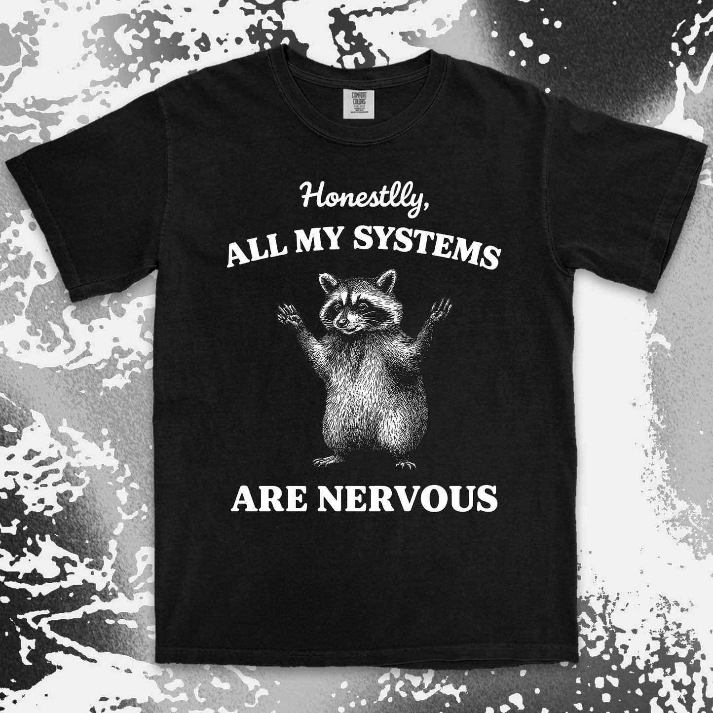all my systems are nervous raccoon shirt funny anxiety meme tee