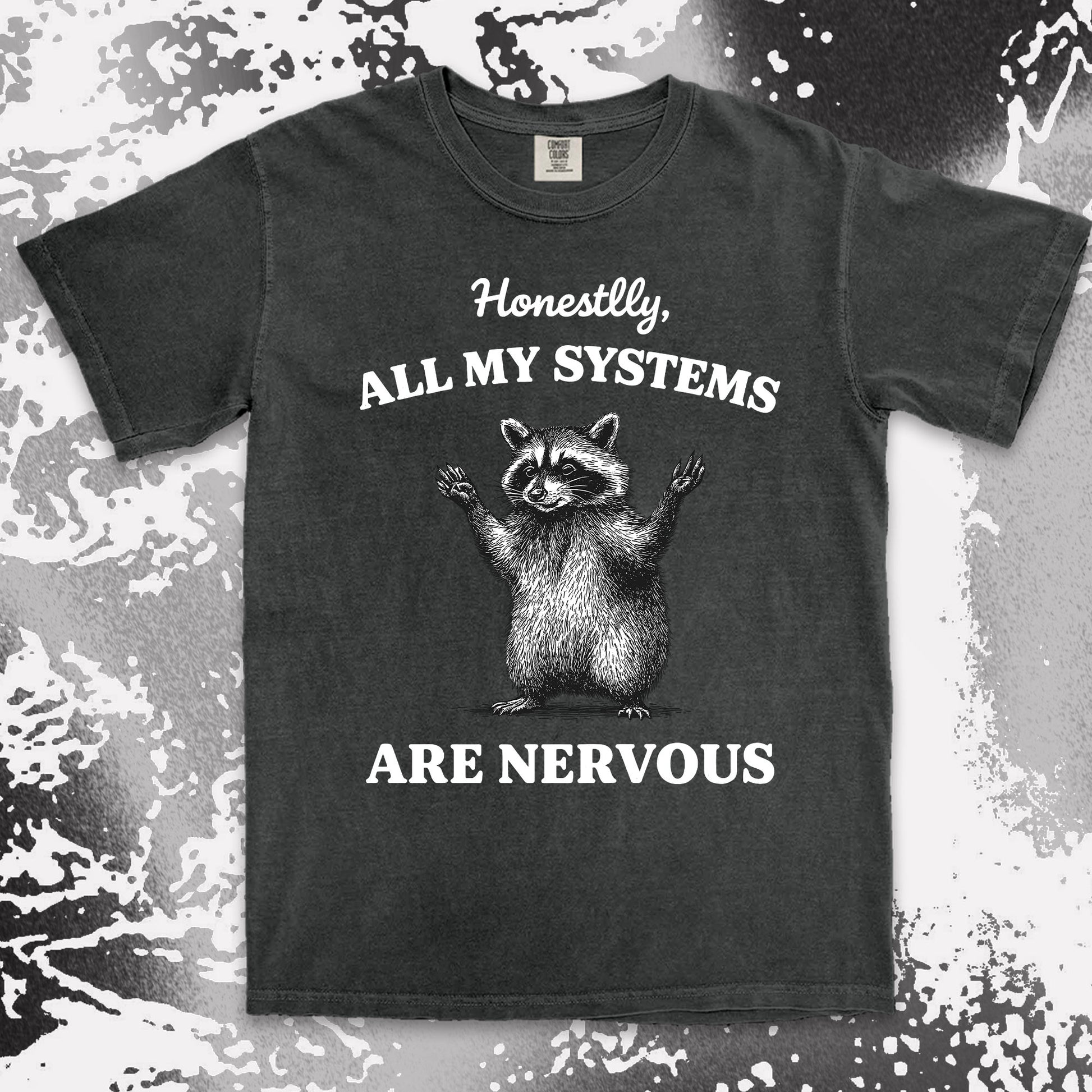 all my systems are nervous raccoon shirt funny anxiety meme tee