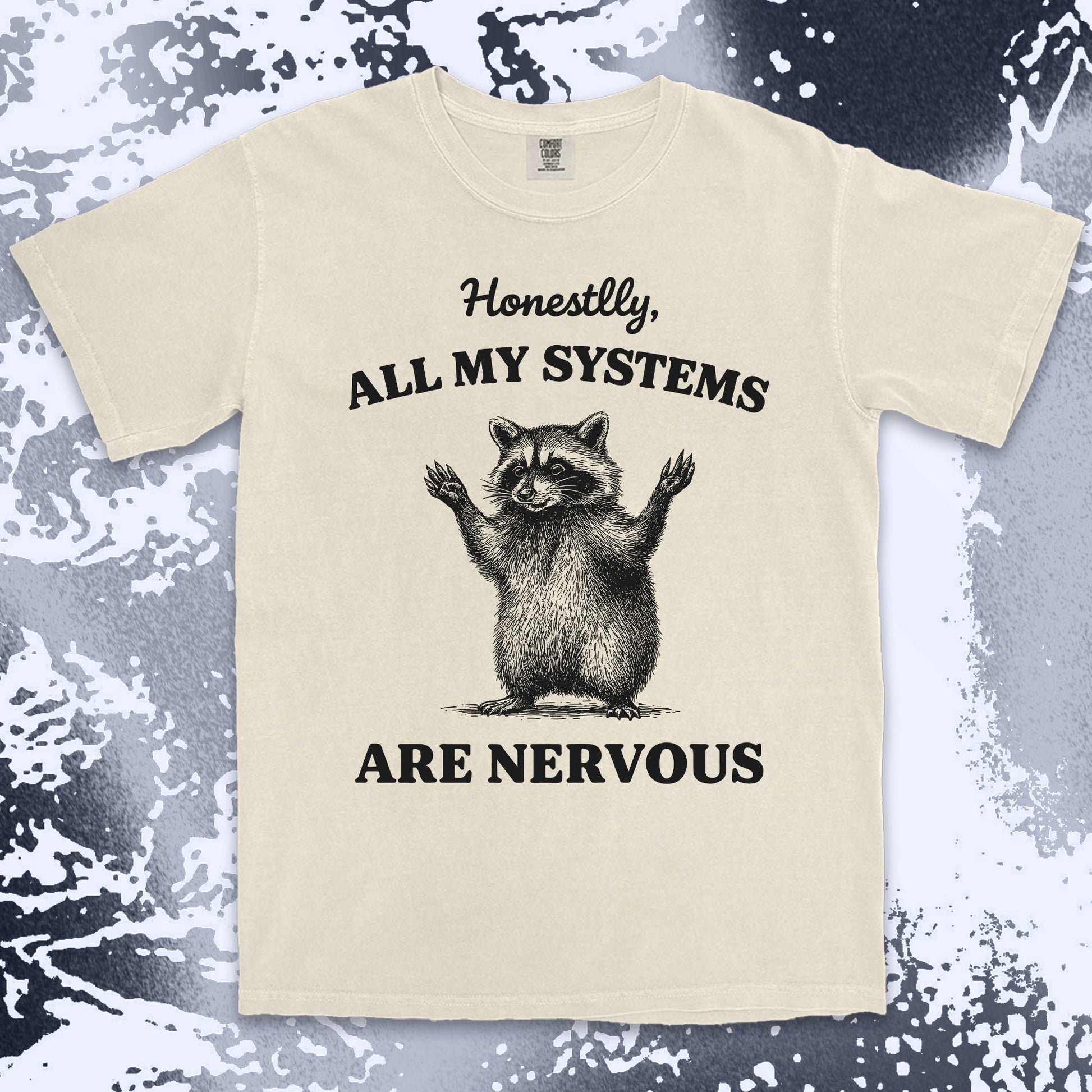 all my systems are nervous raccoon shirt funny anxiety meme tee