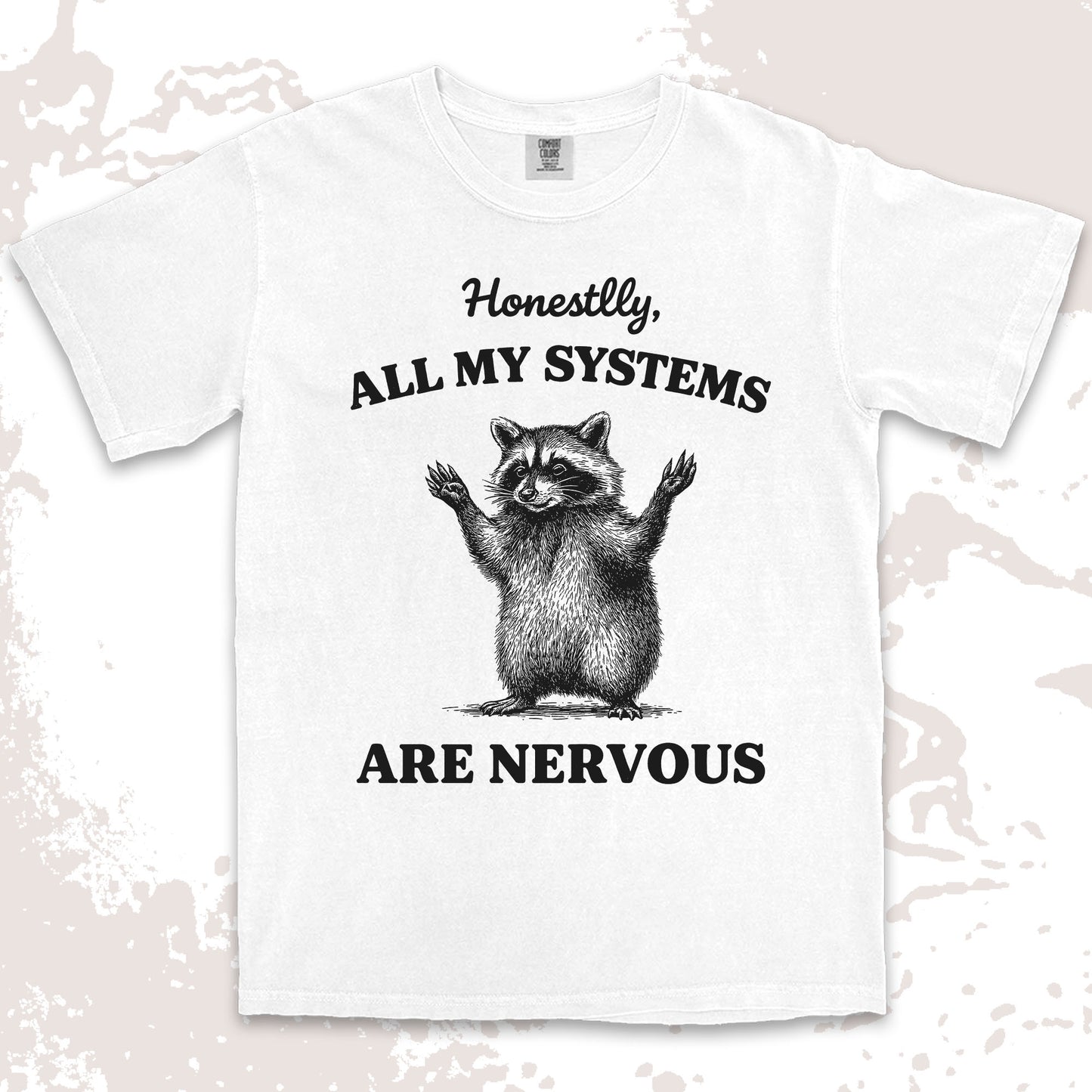 all my systems are nervous raccoon shirt funny anxiety meme tee