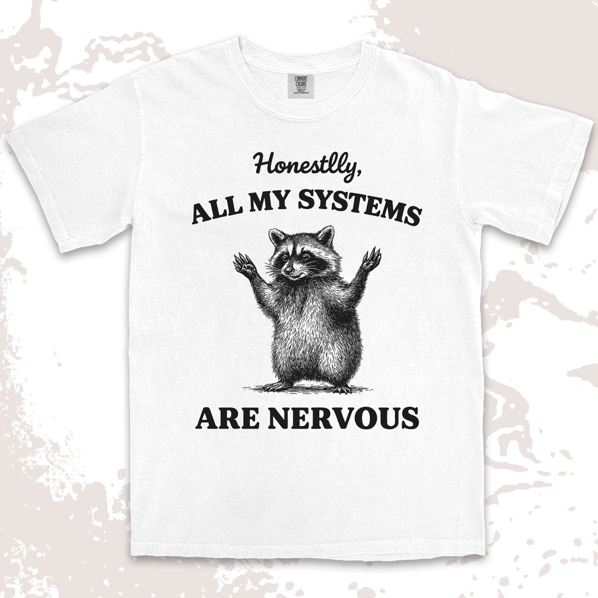 all my systems are nervous raccoon shirt funny anxiety meme tee