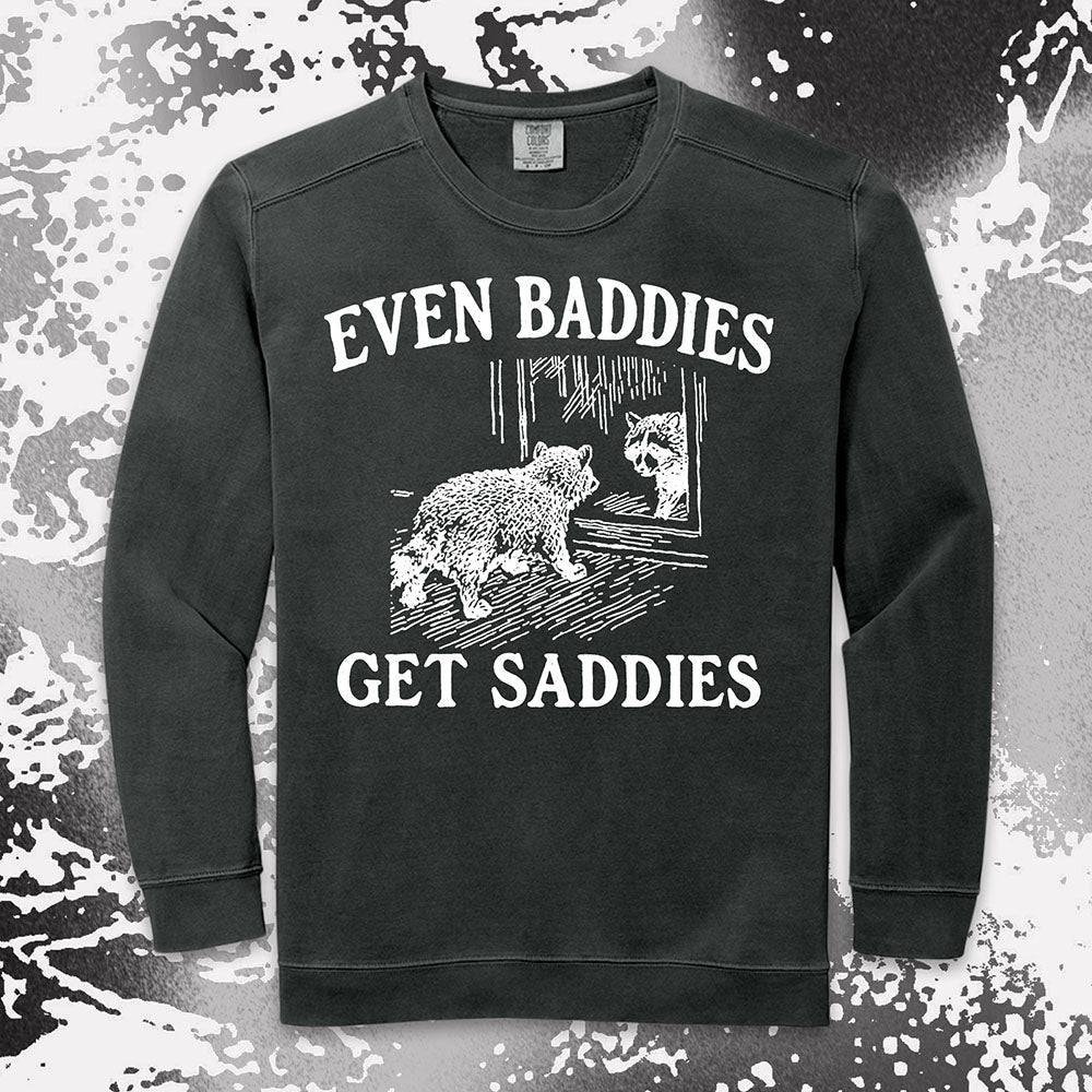 even baddies get saddies raccoon shirt funny sad meme tee