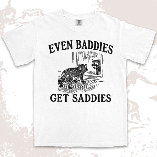 even baddies get saddies raccoon shirt funny sad meme tee