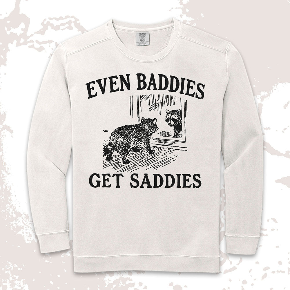 even baddies get saddies raccoon shirt funny sad meme tee