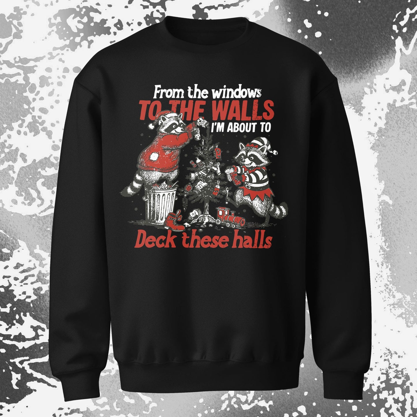 From the Windows to the Walls Deck These Halls Raccoon