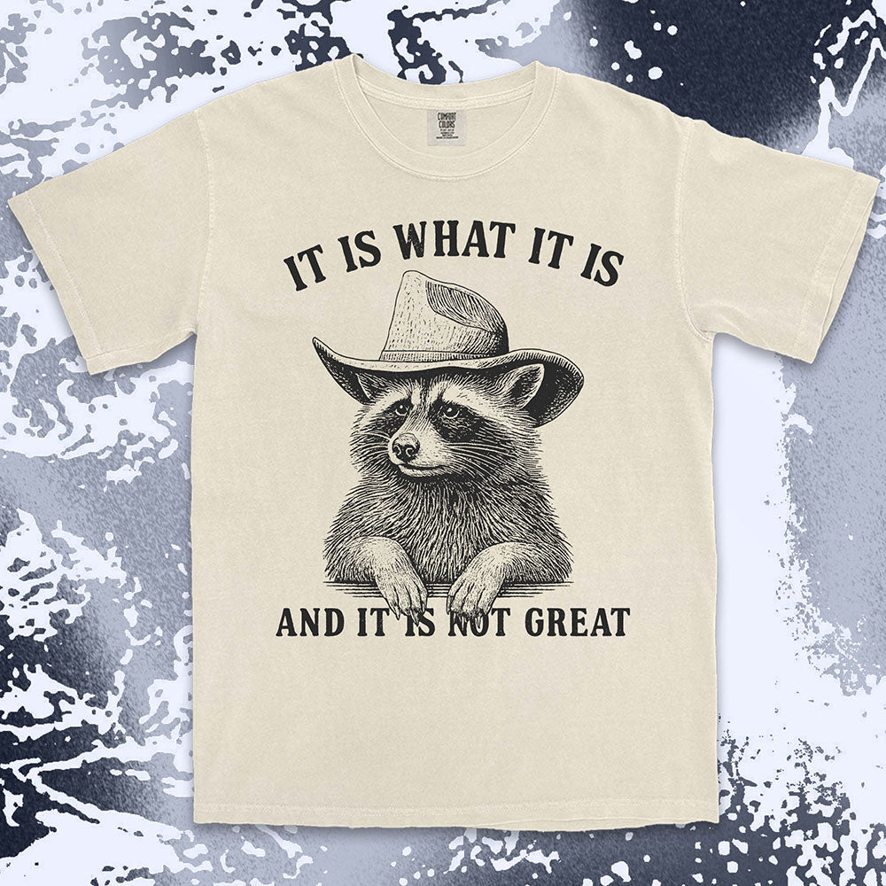 It is what it is raccoon shirt funny sarcastic cowboy tee