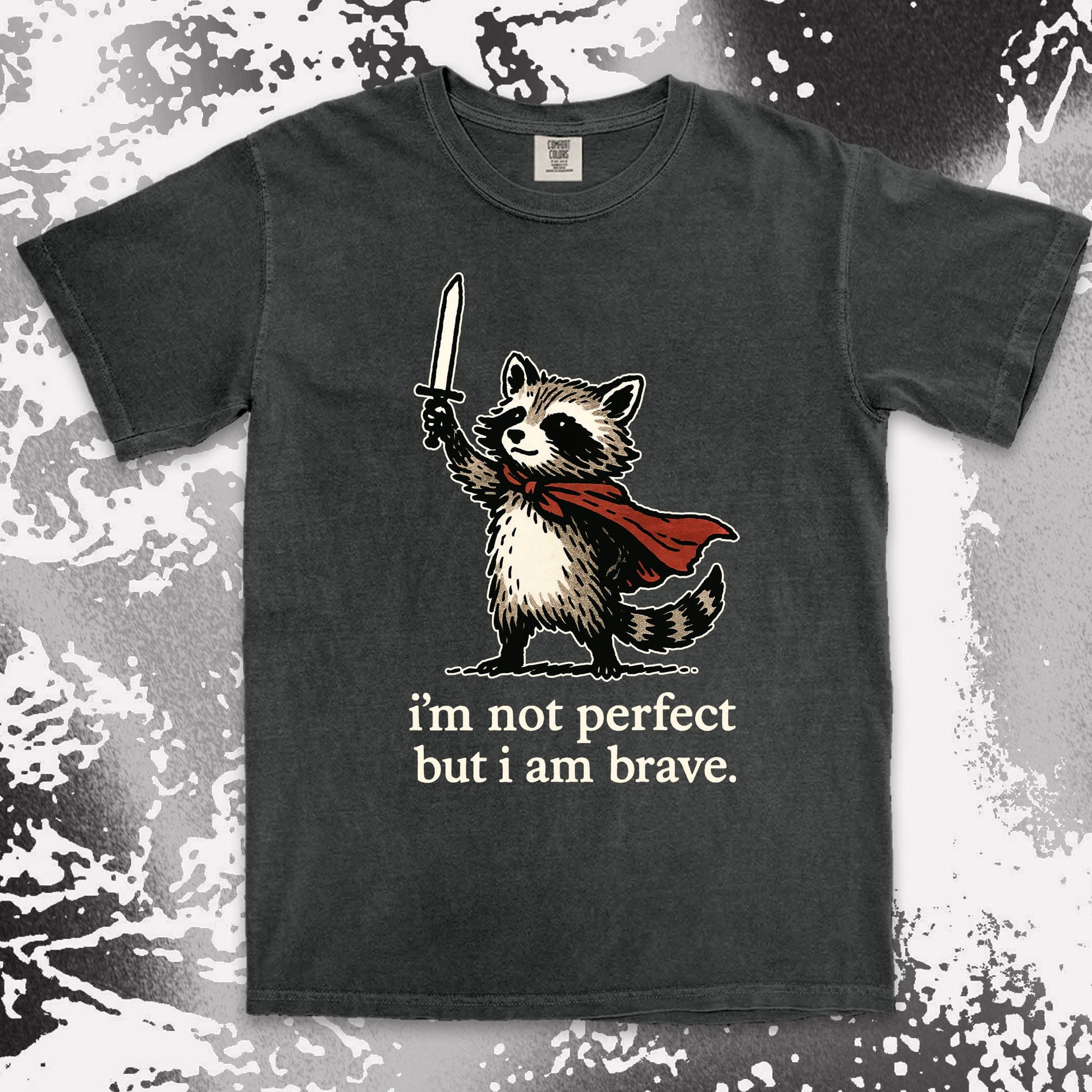 iÕm not perfect but i am brave raccoon comfort colors t-shirt with sword and red cape