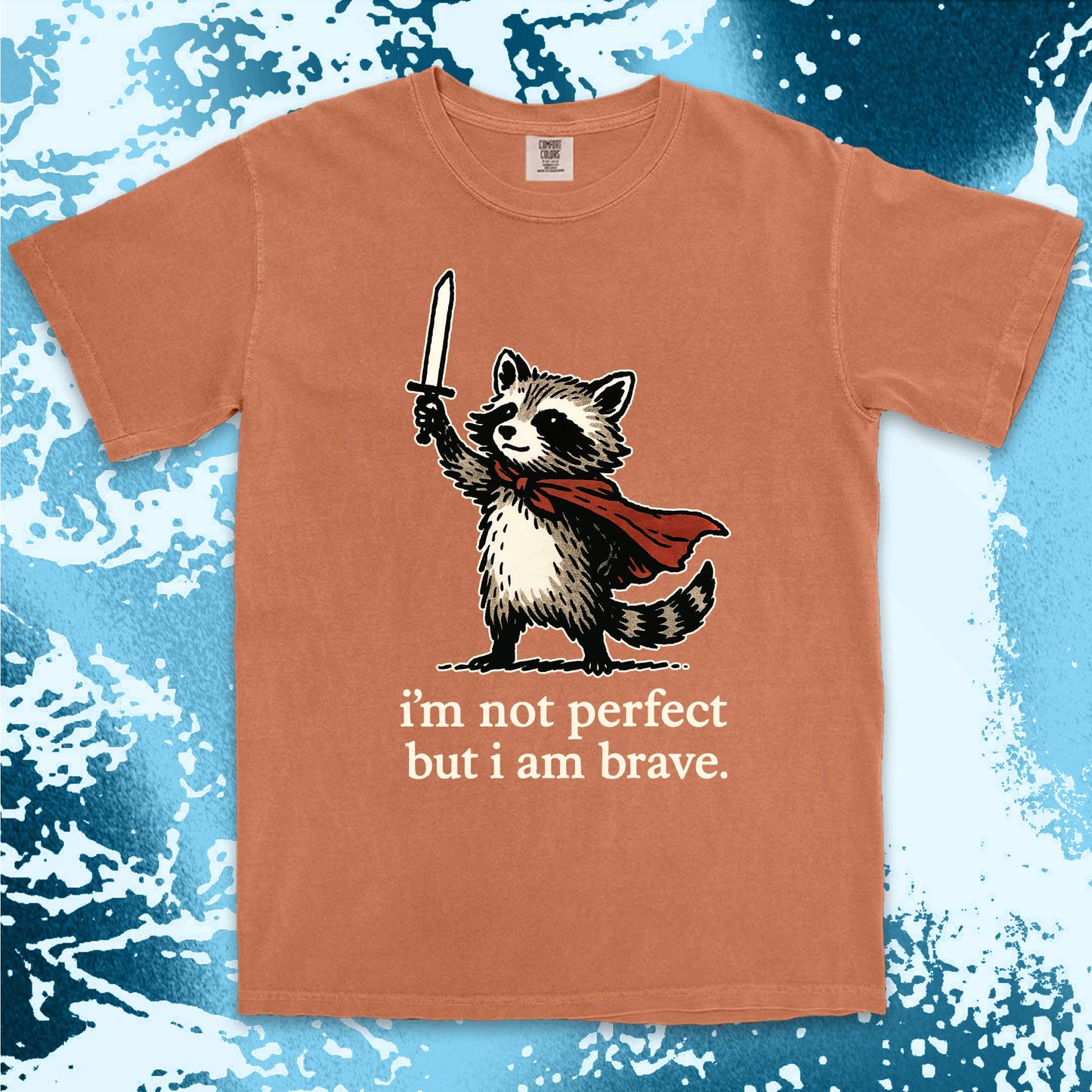 iÕm not perfect but i am brave raccoon comfort colors t-shirt with sword and red cape