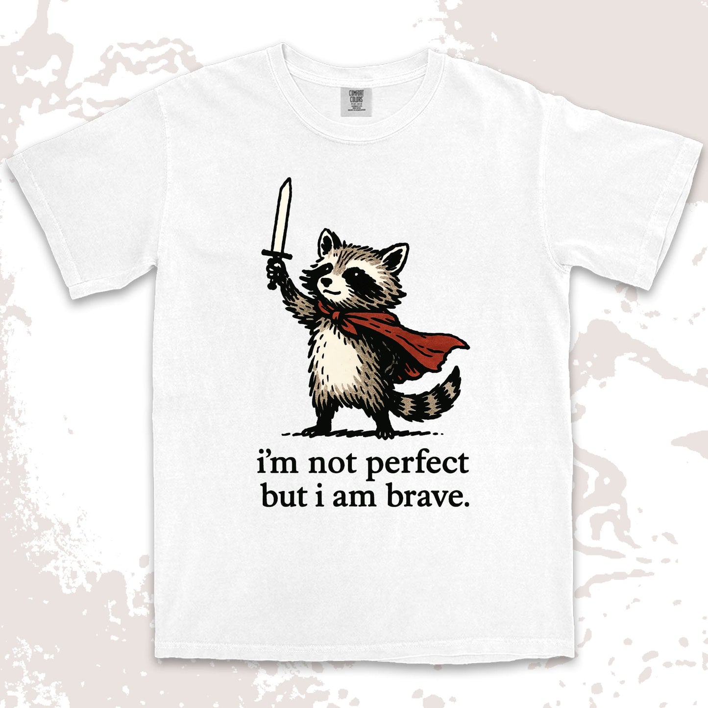 iÕm not perfect but i am brave raccoon comfort colors t-shirt with sword and red cape