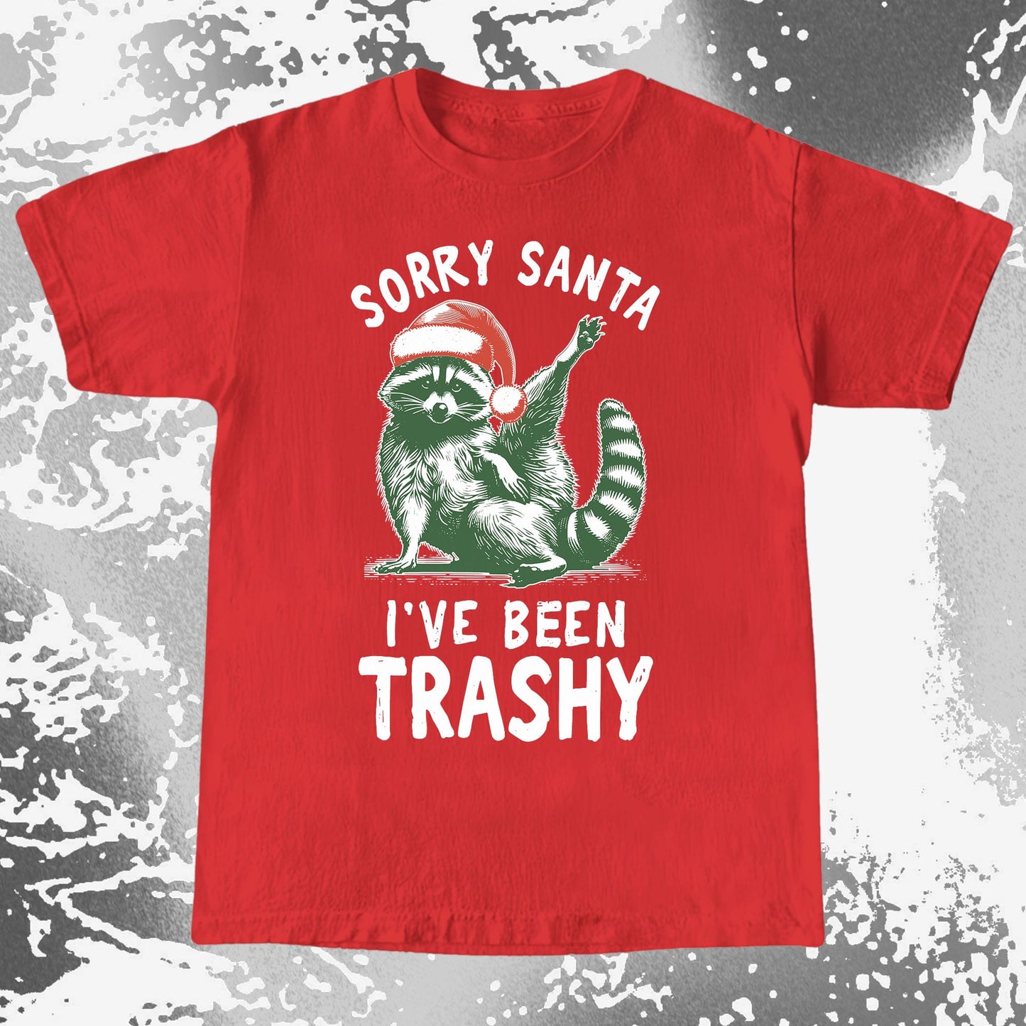 Sorry Santa I've Been Trashy Raccoon Christmas