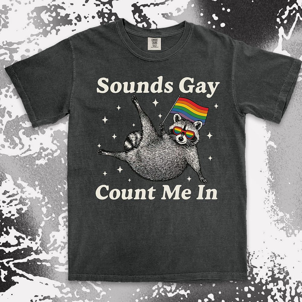 raccoon pride comfort colors t-shirt sounds gay count me in with rainbow flag and sunglasses