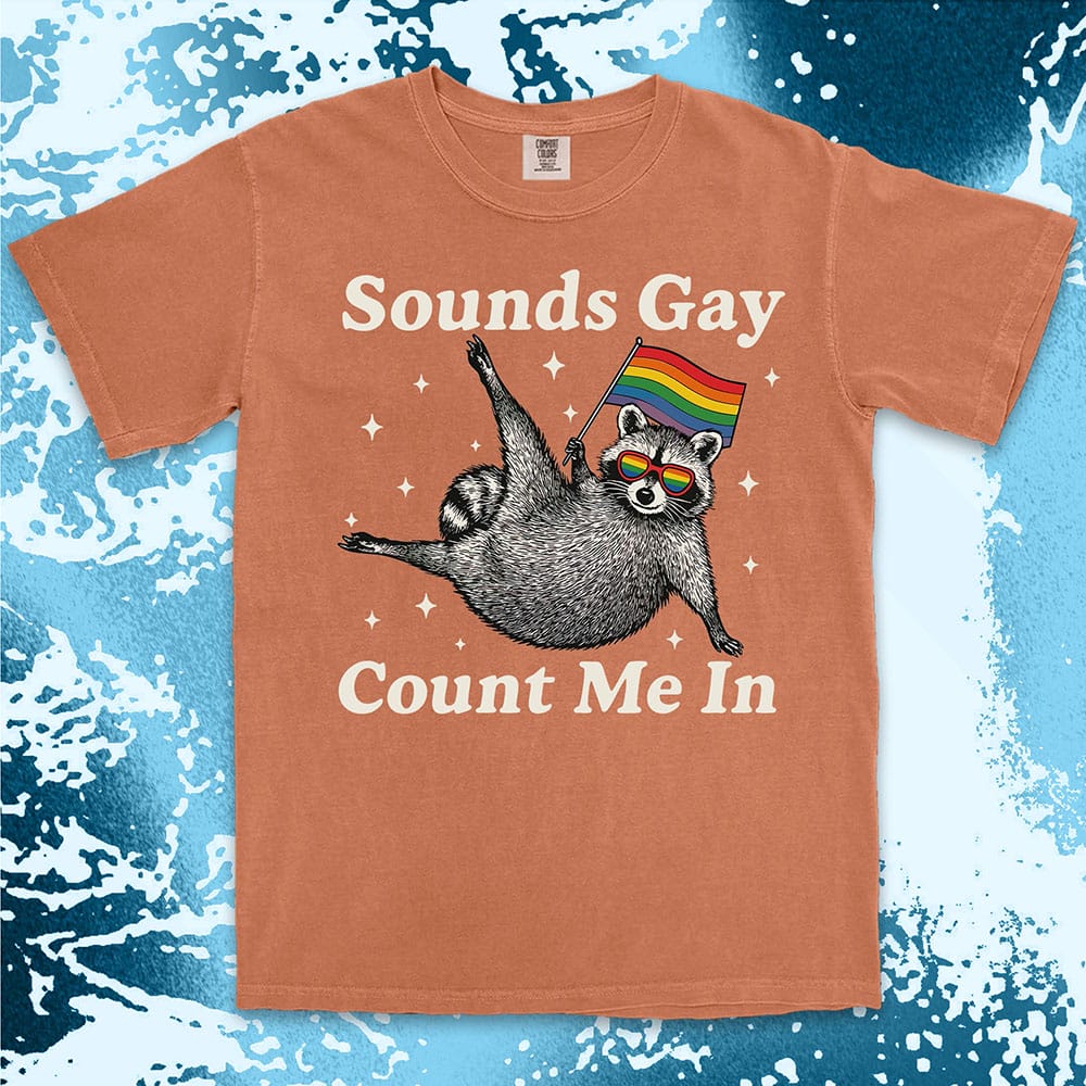 raccoon pride comfort colors t-shirt sounds gay count me in with rainbow flag and sunglasses