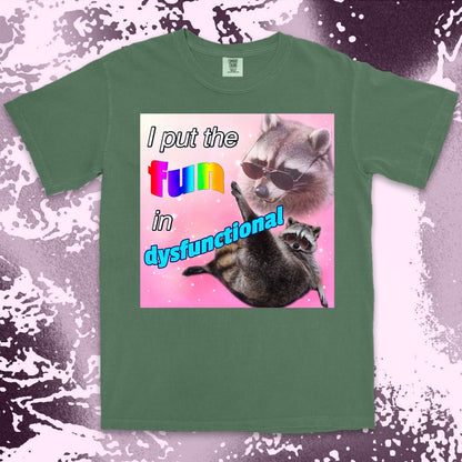 i put the fun in dysfunctional raccoon funny meme shirt