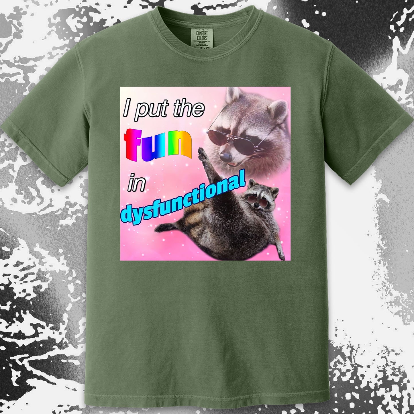 I Put the Fun in Dysfunctional Raccoon T-Shirt