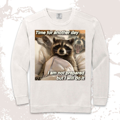 time for another day raccoon meme funny tired aesthetic shirt