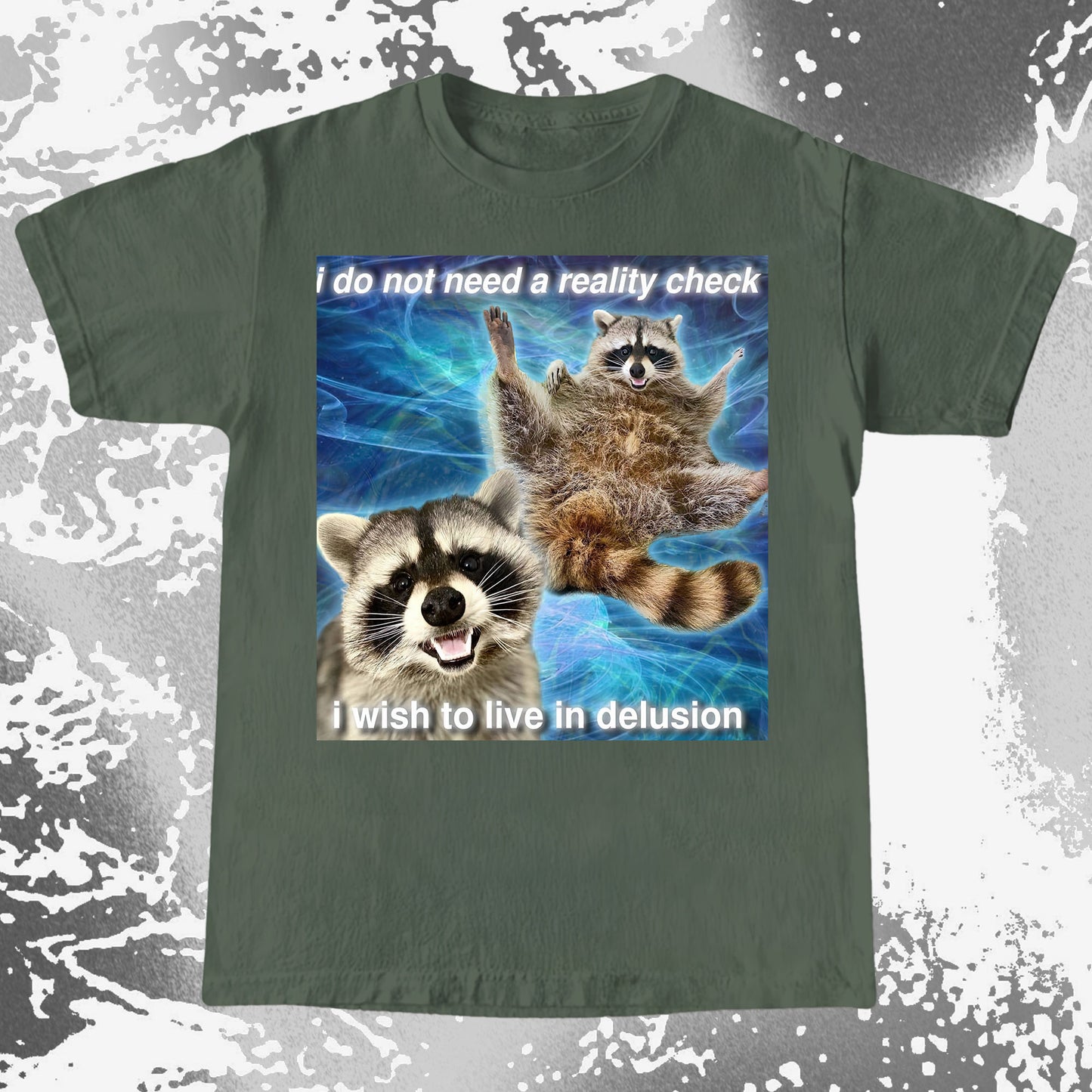 I Do Not Need a Reality Check Raccoon T-Shirt