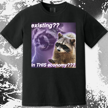 Existing in This Economy Raccoon T-Shirt