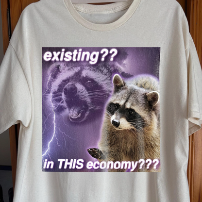 Existing in This Economy Raccoon T-Shirt