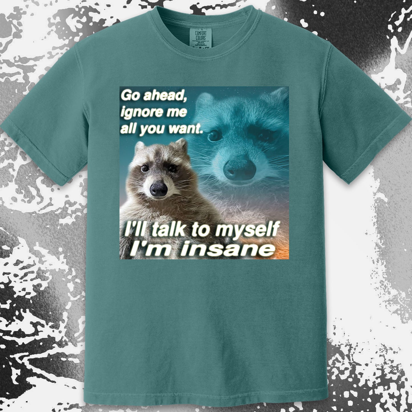 Go Ahead Ignore Me Raccoon T-Shirt – I’ll Talk to Myself