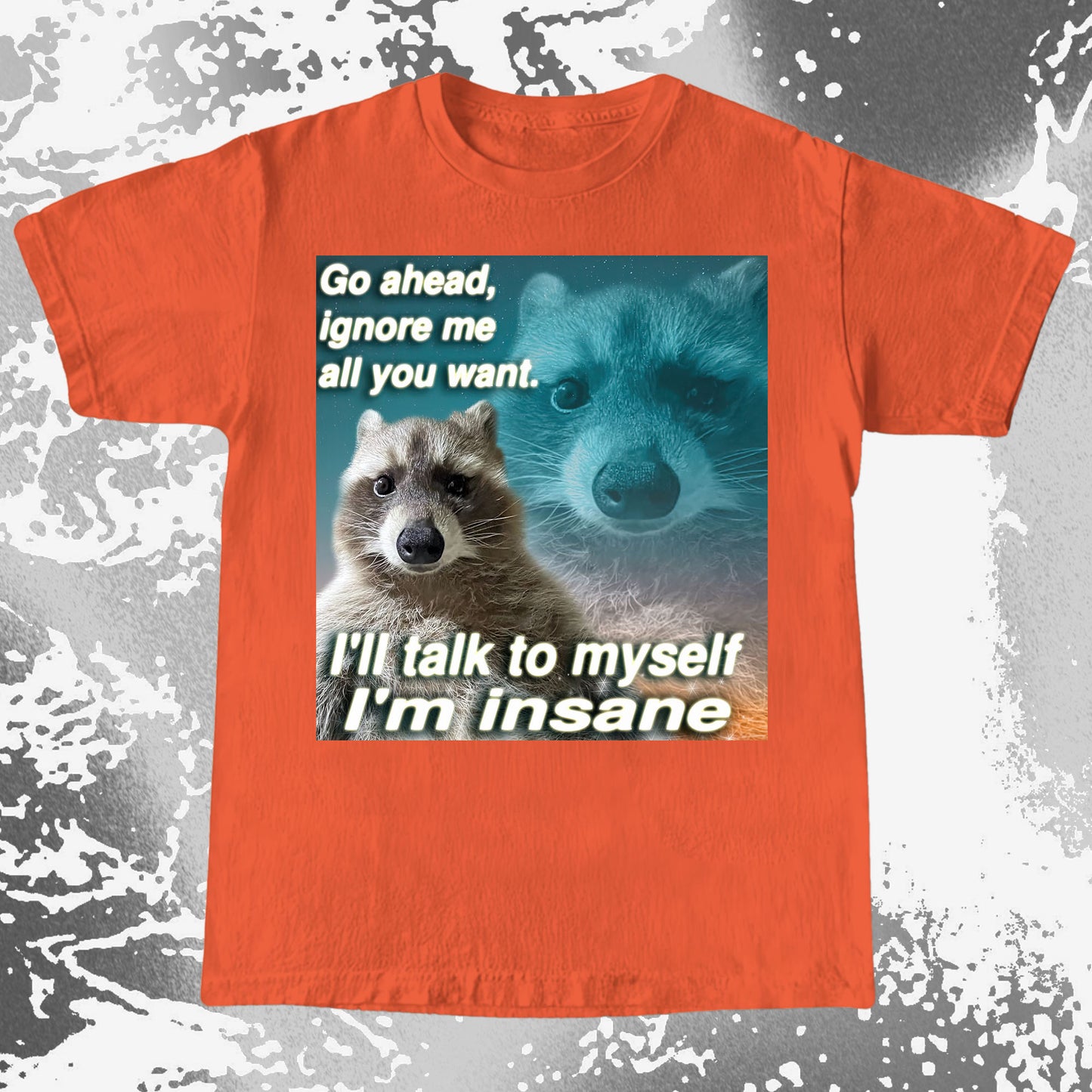 Go Ahead Ignore Me Raccoon T-Shirt – I’ll Talk to Myself