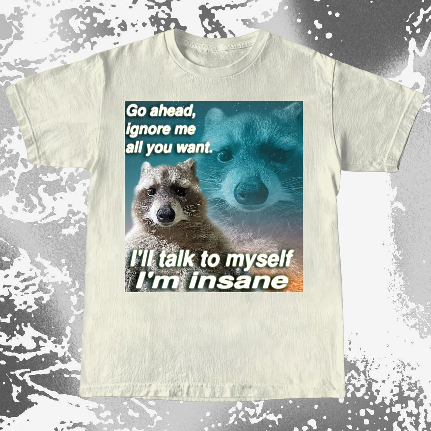 Go Ahead Ignore Me Raccoon T-Shirt – I’ll Talk to Myself