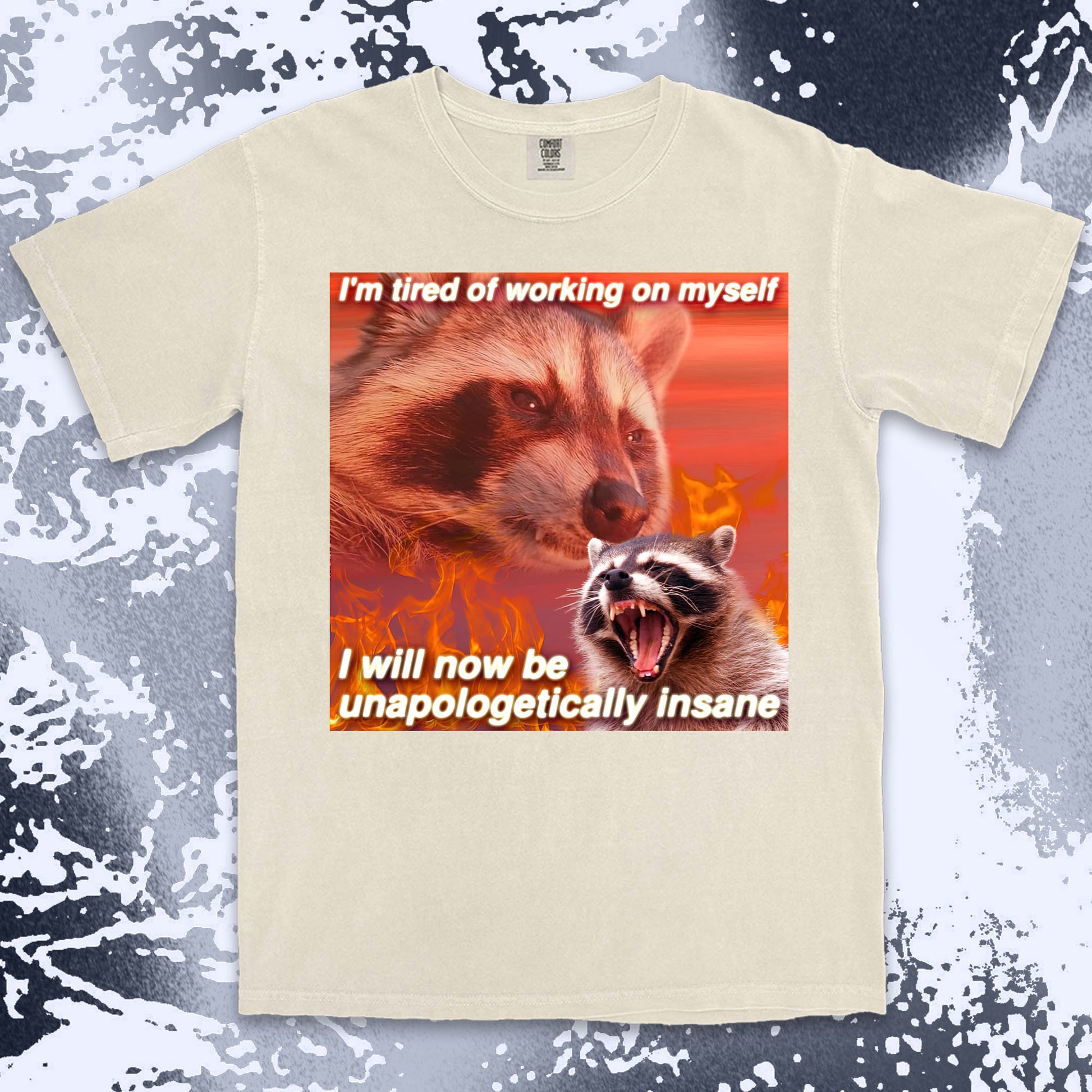funny raccoon meme shirt unapologetically insane chaos humor aesthetic