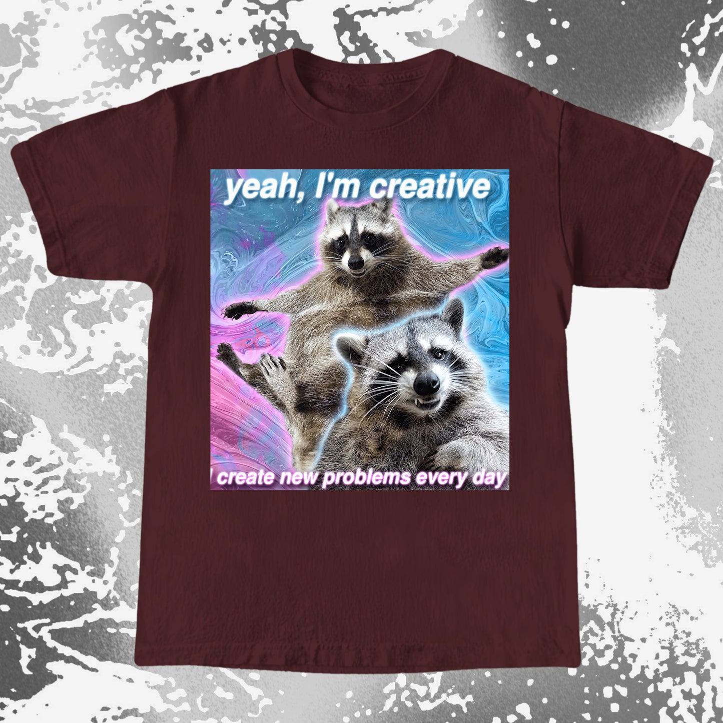 Yeah I’m Creative Raccoon T-Shirt – I Create New Problems