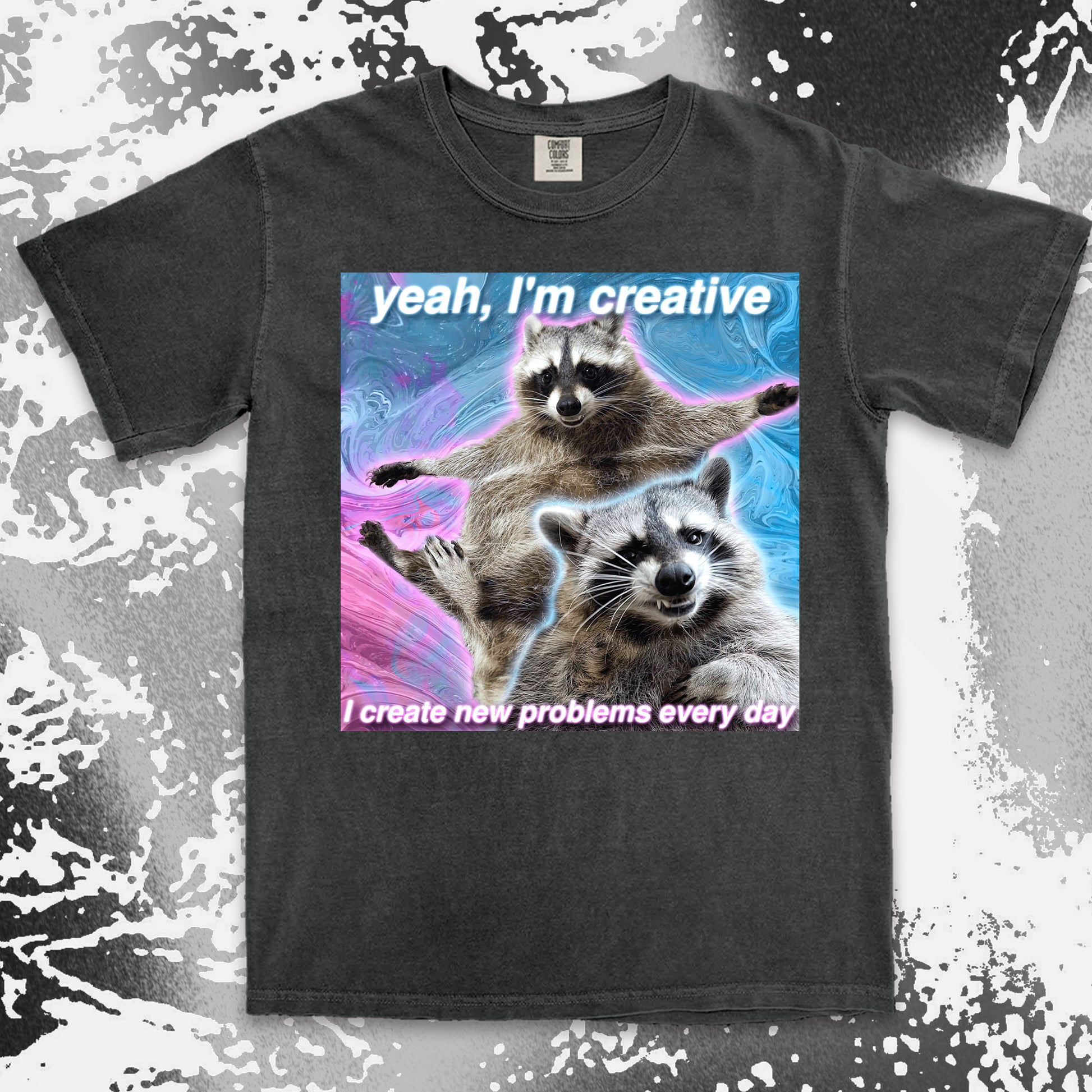 funny raccoon meme shirt yeah im creative chaos humor aesthetic