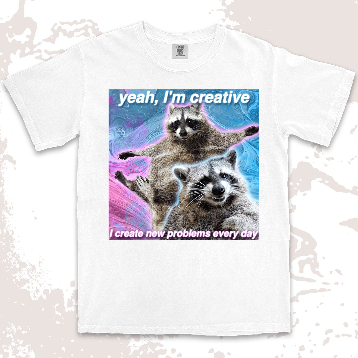 funny raccoon meme shirt yeah im creative chaos humor aesthetic