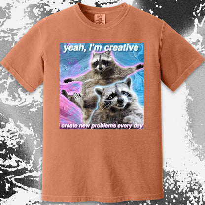 Yeah I’m Creative Raccoon T-Shirt – I Create New Problems