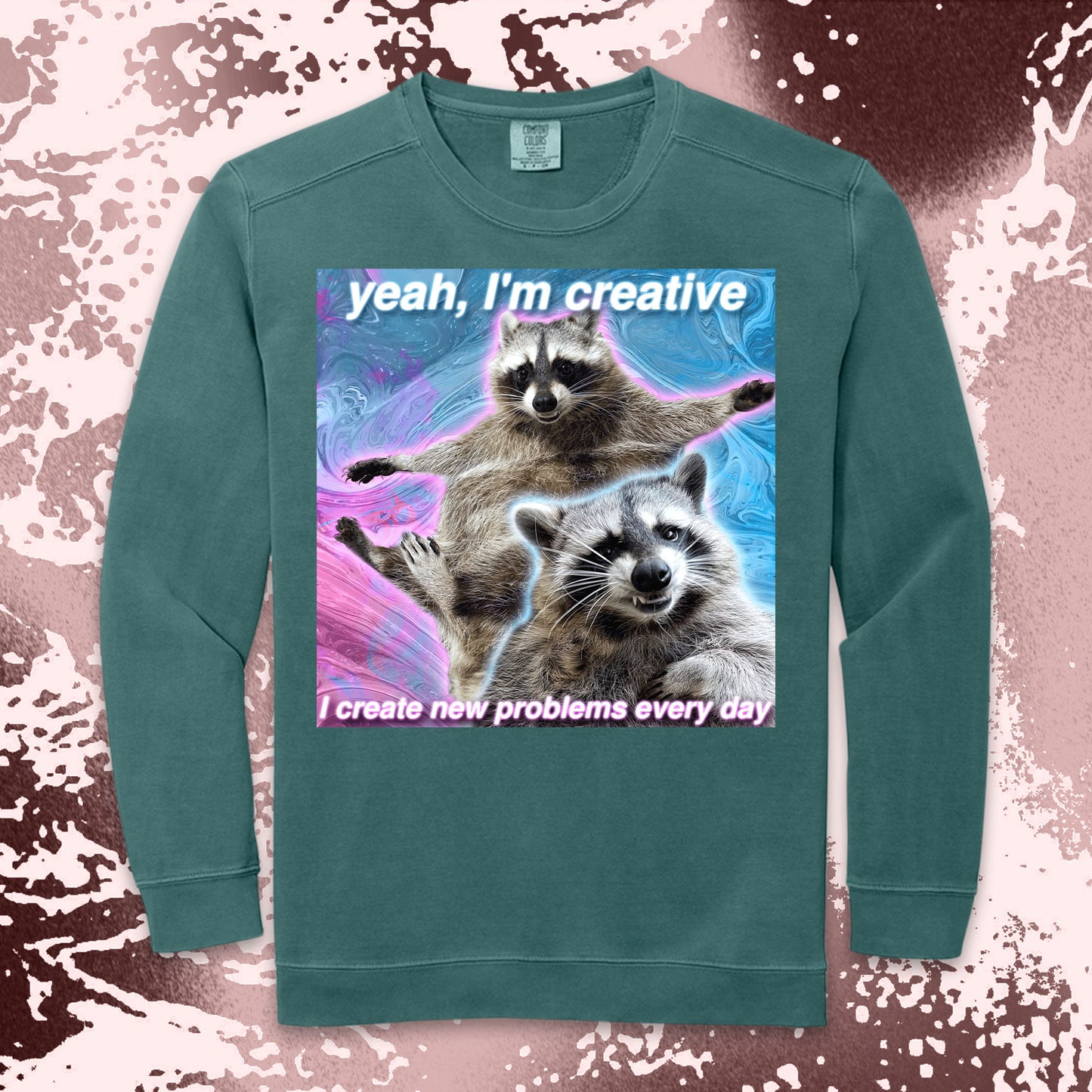 funny raccoon meme shirt yeah im creative chaos humor aesthetic