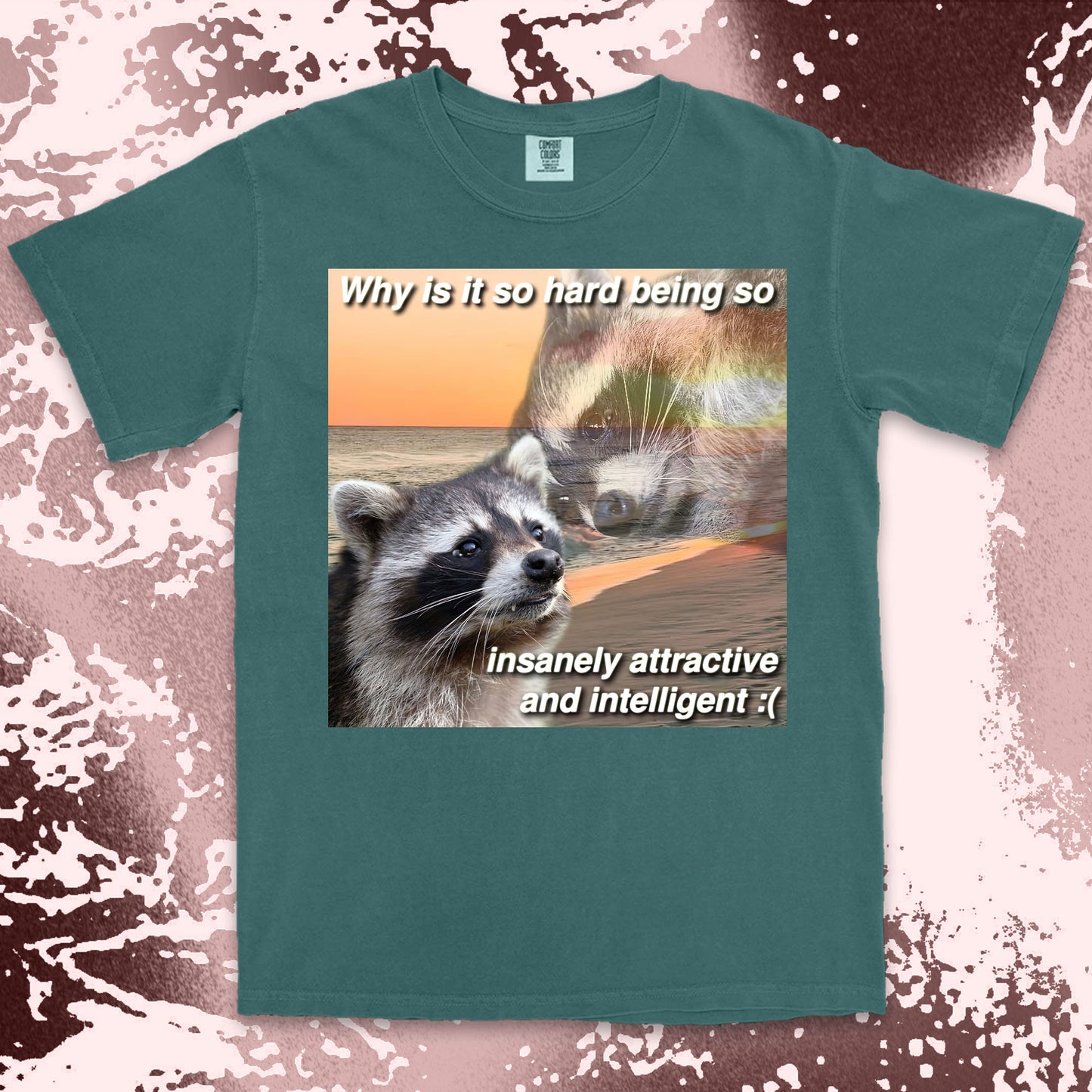 funny raccoon meme shirt insanely attractive intelligent humor aesthetic