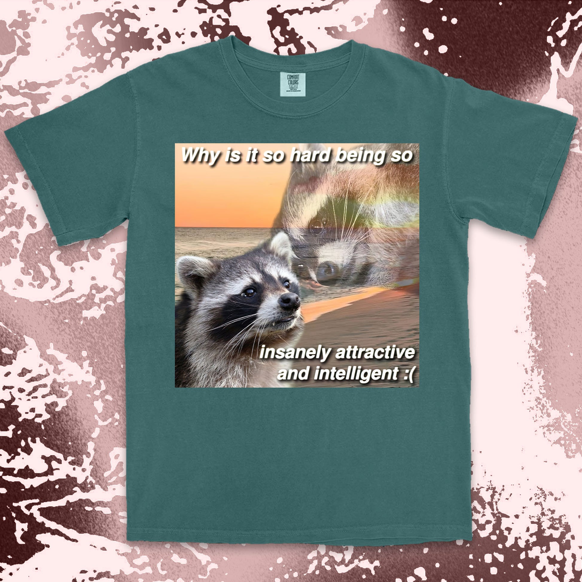 funny raccoon meme shirt insanely attractive intelligent humor aesthetic